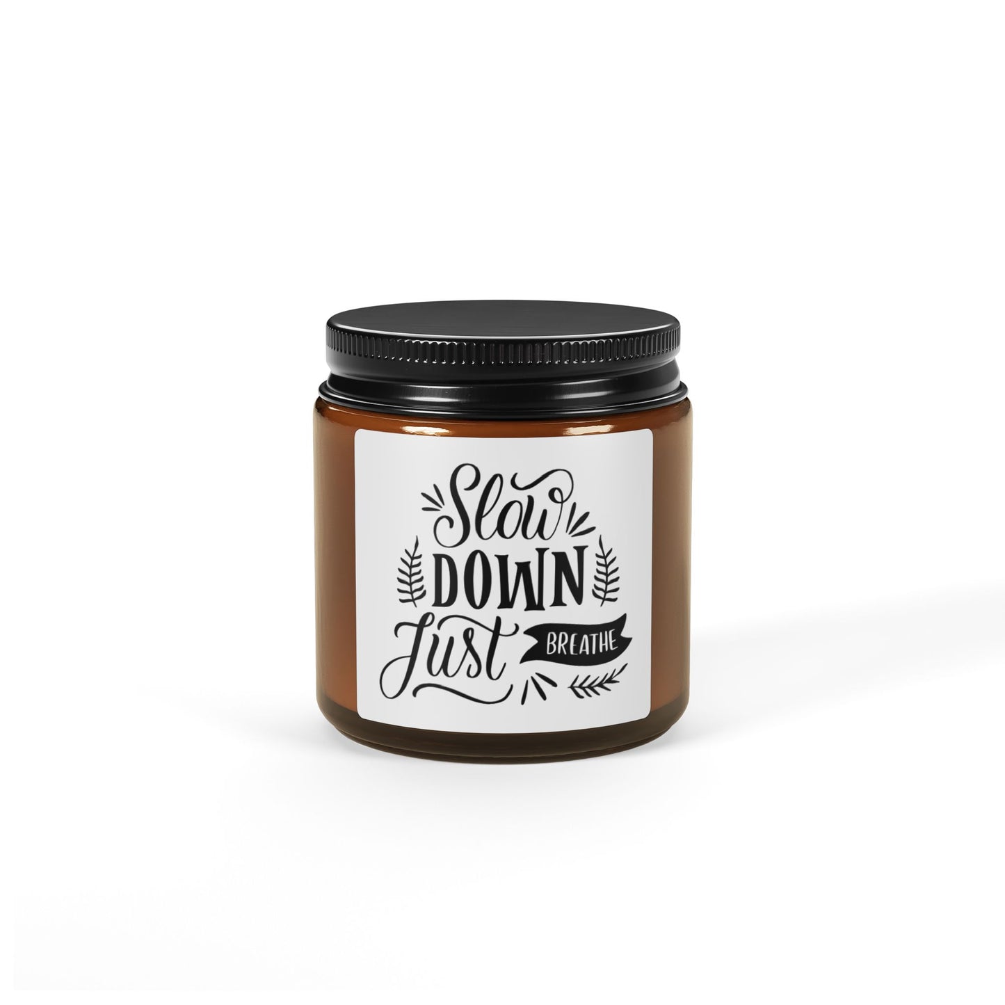 “Slow Down, Just Breathe” Soy Candle – 9oz Amber Glass Jar